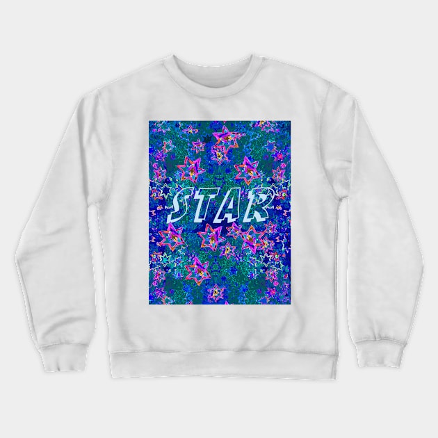 You're A Star Crewneck Sweatshirt by Heatherian